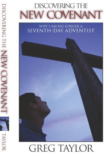 Imagen de archivo de Discovering the New Covenant: Why I Am No Longer a Seventh-day Adventist a la venta por Save With Sam