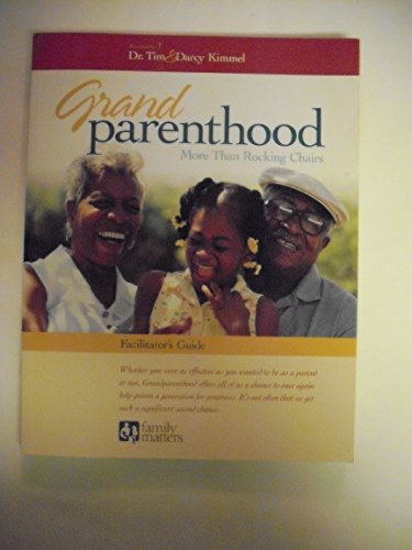 Beispielbild fr Grand Parenthood: More Than Rocking Chairs Facilitator's Guide zum Verkauf von Bank of Books