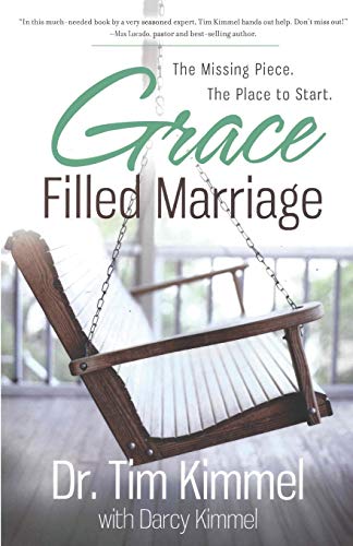 Beispielbild fr Grace Filled Marriage: The Missing Piece. The Place to Start. zum Verkauf von SecondSale