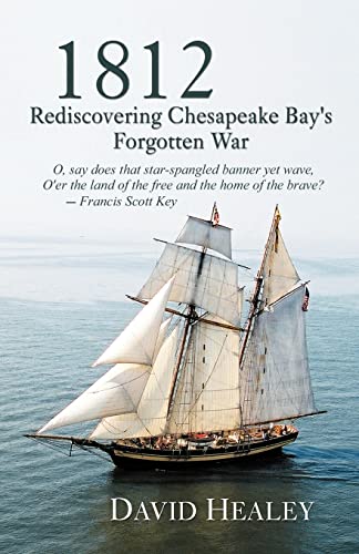 Beispielbild fr 1812: Rediscovering Chesapeake Bay's Forgotten War zum Verkauf von Wonder Book