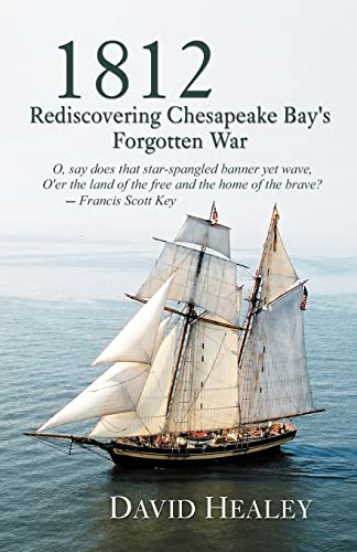 Stock image for 1812: Rediscovering Chesapeake Bay's Forgotten War for sale by SecondSale