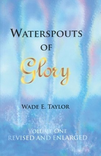 Beispielbild fr Waterspouts of Glory zum Verkauf von Zoom Books Company