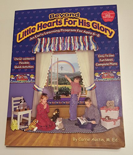 Beispielbild fr Beyond Little Hearts for His Glory zum Verkauf von GF Books, Inc.