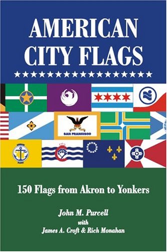 Imagen de archivo de American City Flags: 150 Flags from Akron to Yonkers a la venta por ThriftBooks-Atlanta