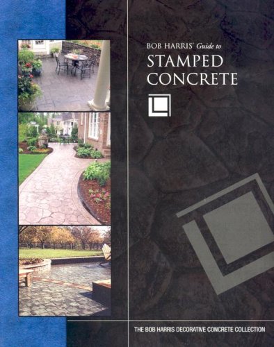 Stock image for Bob Harris' Guide to Stamped Concrete for sale by Orion Tech