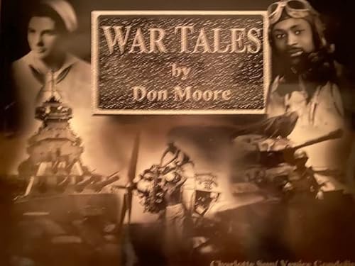 9780974775302: War Tales: Inspiring War Tales By Those on the Front Line in World War II, Korea and Vietnam