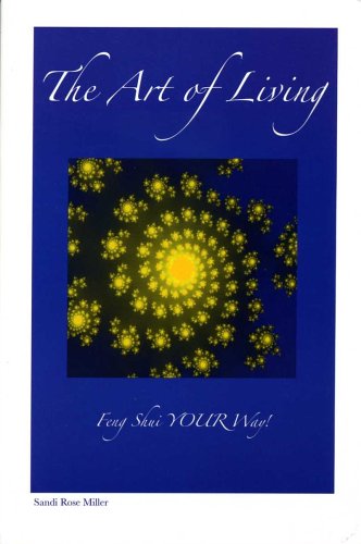 Stock image for The Art of Living: Feng Shui Your Way! for sale by Half Price Books Inc.