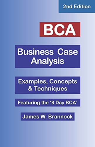 Imagen de archivo de BCA Business Case Analysis: Second Edition a la venta por GF Books, Inc.