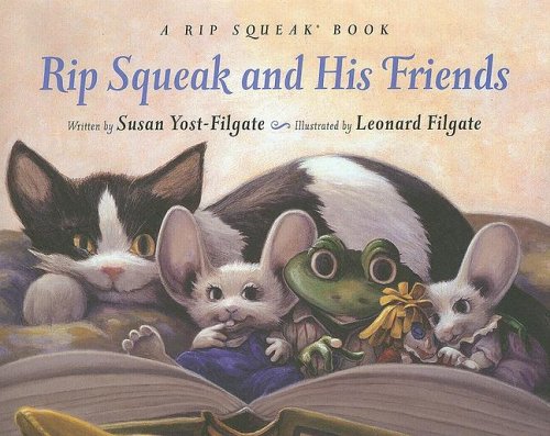 Stock image for Rip Squeak and His Friends : A Rip Squeak Book for sale by Better World Books