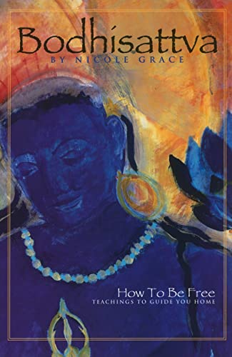 Beispielbild fr Bodhisattva: How to Be Free, Teachings to Guide You Home zum Verkauf von Wonder Book