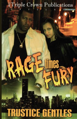 Stock image for Rage Times Fury: (Triple Crown Publications Presents) for sale by Burke's Book Store