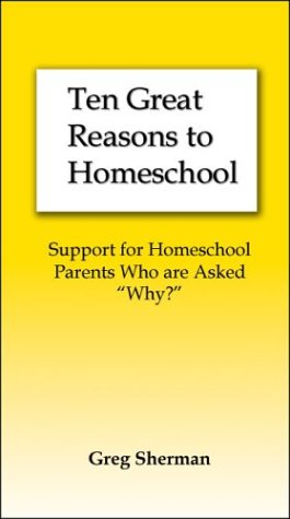 Beispielbild fr Ten Great Reasons to Homeschool zum Verkauf von Wonder Book