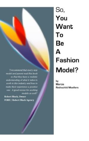 Imagen de archivo de So, You Want to Be a Fashion Model? a la venta por Better World Books: West