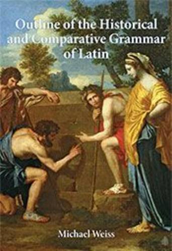 9780974792750: Outline of the Historical and Comparative Grammar of Latin