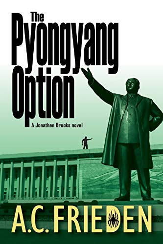 Stock image for The Pyongyang Option (Jonathan Brooks, Book 3) for sale by Open Books