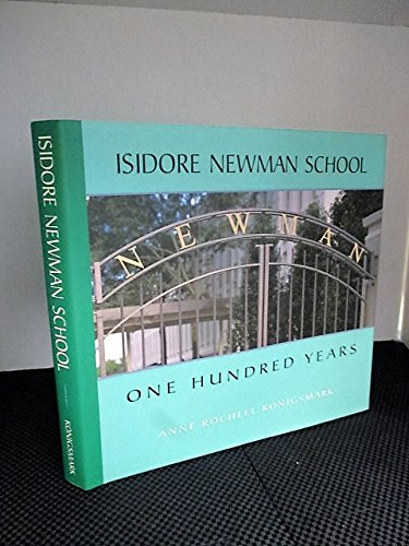 9780974795904: Isidore Newman School One Hundred Years