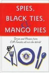 9780974803418: Spies, Black Ties, & Mango Pies