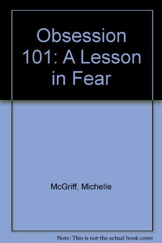 Beispielbild fr Obsession 101: A Lesson in Fear zum Verkauf von Wonder Book