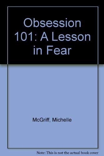 Stock image for Obsession 101: A Lesson in Fear for sale by Wonder Book