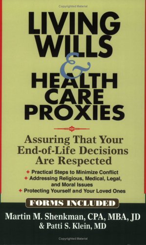 Stock image for Living Wills & Health Care Proxies: Assuring That Your End-of-Life Decisions Are Respected for sale by SecondSale
