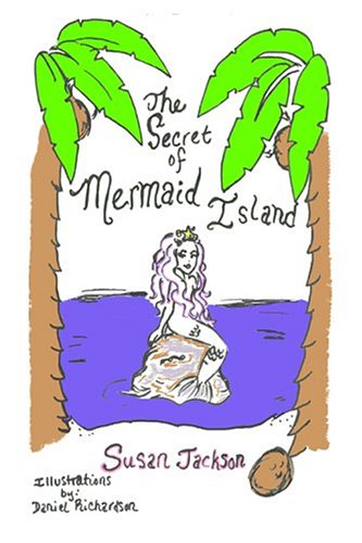 The Secret of Mermaid Island (9780974808710) by Jackson, Susan