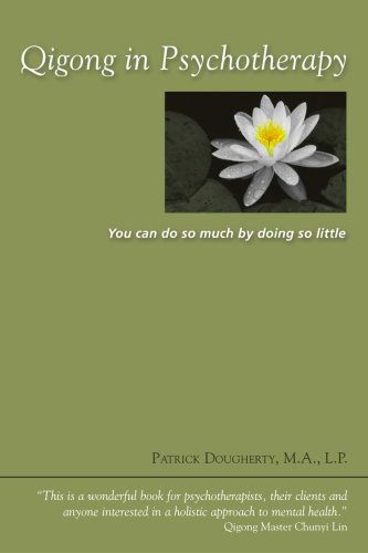 Beispielbild fr Qigong in Psychotherapy: You can do so much by doing so little. zum Verkauf von Better World Books