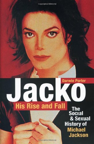 Stock image for Jacko, His Rise and Fall: The Social and Sexual History of Michael Jackson for sale by HPB-Diamond