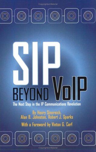 Imagen de archivo de SIP Beyond VoIP: The Next Step in the IP Communications Revolution a la venta por Wonder Book