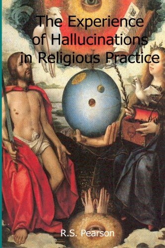 Beispielbild fr The Experience of Hallucinations in Religious Practice zum Verkauf von COLLINS BOOKS