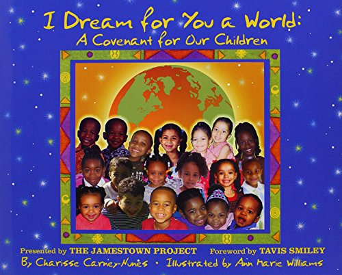 Imagen de archivo de I Dream for You a World: A Covenant for Our Children a la venta por Michael Lyons