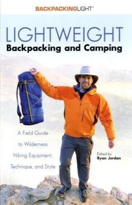 Imagen de archivo de Lightweight Backpacking and Camping : A Field Guide to Wilderness Hiking Equipment, Technique and Style a la venta por Better World Books