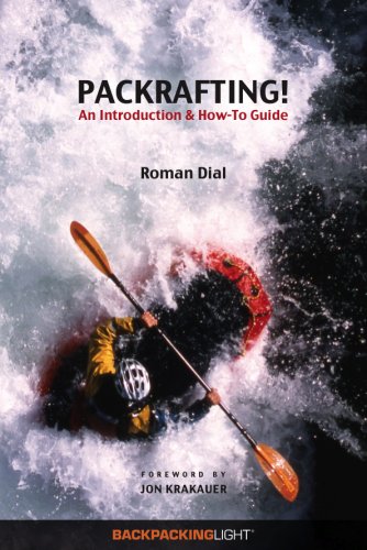 Beispielbild fr Packrafting! An Introduction and How-To Guide zum Verkauf von thebookforest.com