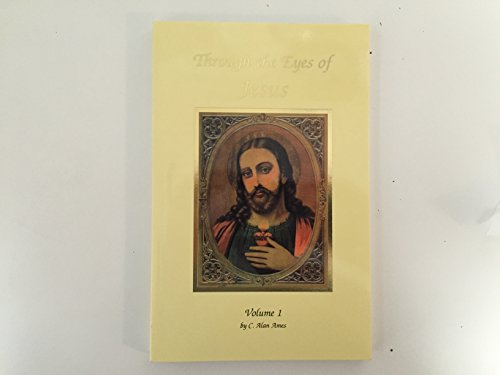 Beispielbild fr Through the Eyes of Jesus Volume 1 - Paperback zum Verkauf von Better World Books