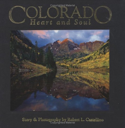 Imagen de archivo de Colorado: Heart & Soul, Third Edition a la venta por ThriftBooks-Dallas