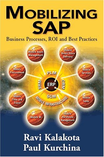 Stock image for Mobilizing SAP: Business Processes, ROI and Best Practices for sale by Irish Booksellers