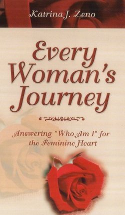 Stock image for Every Woman's Journey (Answering "Who Am I" for the Feminine Heart) for sale by Better World Books