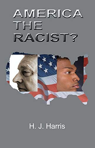 Stock image for America The Racist? for sale by Decluttr