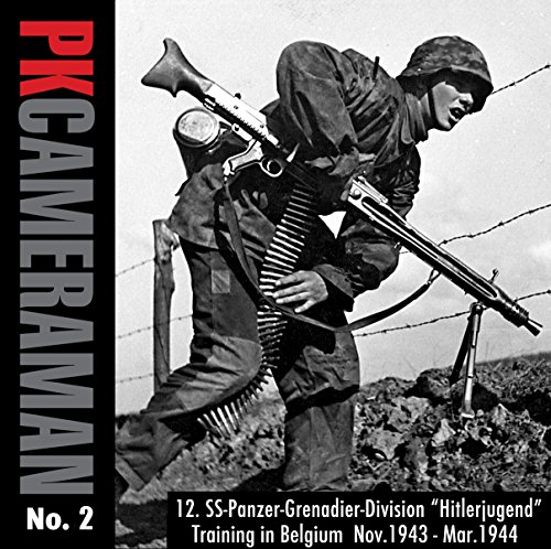 9780974838977: PK Cameraman No. 2 (Propaganda Kompanie): 12. Ss-Panzer-Grenadier-Division 'Hitlerjugend'