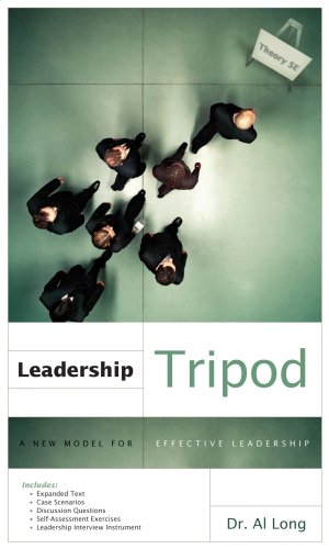 Stock image for Leadership Tripod : A New Model for Effective Leadership for sale by Better World Books