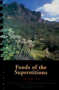 Stock image for Foods of the Superstitions Old and New for sale by Bookmans