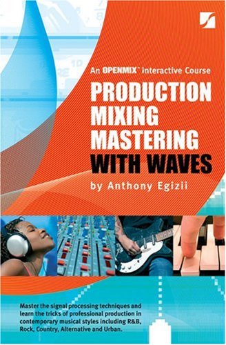 9780974843865: Production Mixing Mastering with Waves - 4th Ed.