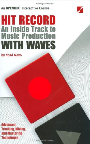 Stock image for Hit Record: An Inside Track to Music Production with Waves for sale by HPB-Red