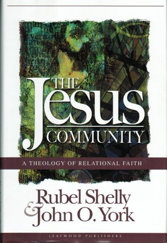 Beispielbild fr The Jesus Community : A Theology of Relational Faith zum Verkauf von Better World Books