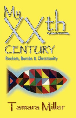 9780974846347: My Xxth Century: Rockets, Bombs and Christianity