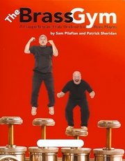 Beispielbild fr The Brass Gym: A Comprehensive Daily Workout for Brass Players zum Verkauf von GF Books, Inc.