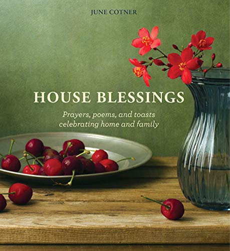 Beispielbild fr House Blessings: Prayers, Poems, and Toasts Celebrating Home and Family zum Verkauf von Wonder Book