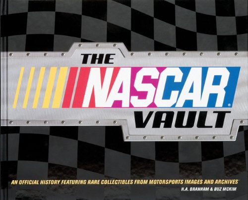 Stock image for The NASCAR Vault: An Official History Featuring Rare Collectibles from Motorsports Images And Archives (NASCAR Library Collection) for sale by SecondSale