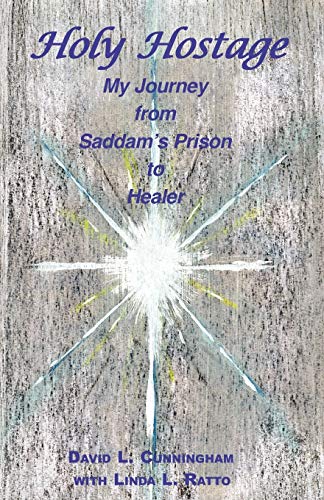 Imagen de archivo de HOLY HOSTAGE: From Hussein's Prison to Healing Others a la venta por WorldofBooks