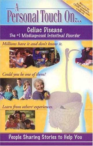 Stock image for A Personal Touch On. Celiac Disease (The #1 Misdiagnosed Intestinal Disorder) for sale by SecondSale