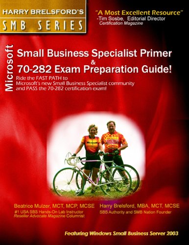 Beispielbild fr Microsoft Small Business Specialist Primer & 70-282 Exam Preparation Guide (featuring Windows Small Business Server 2003) zum Verkauf von HPB-Red